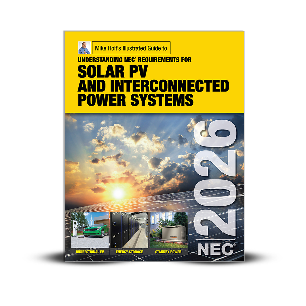 Mike Holt's Illustrated Guide to Understanding NEC Requirements for Solar Photovoltaic and Interconnected Power Systems Textbook, 2026 NEC